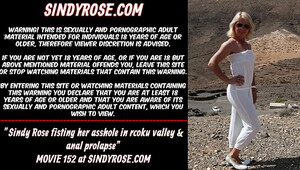 Sindy Rose fisting her asshole in rocky valley & anal invasion rosebud