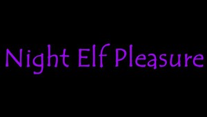 night elf pleasure